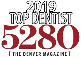 Voted 2019 Top Dentist in 5280 (The Denver Magazine